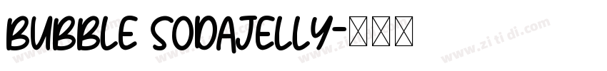 BUBBLE SODAJELLY字体转换